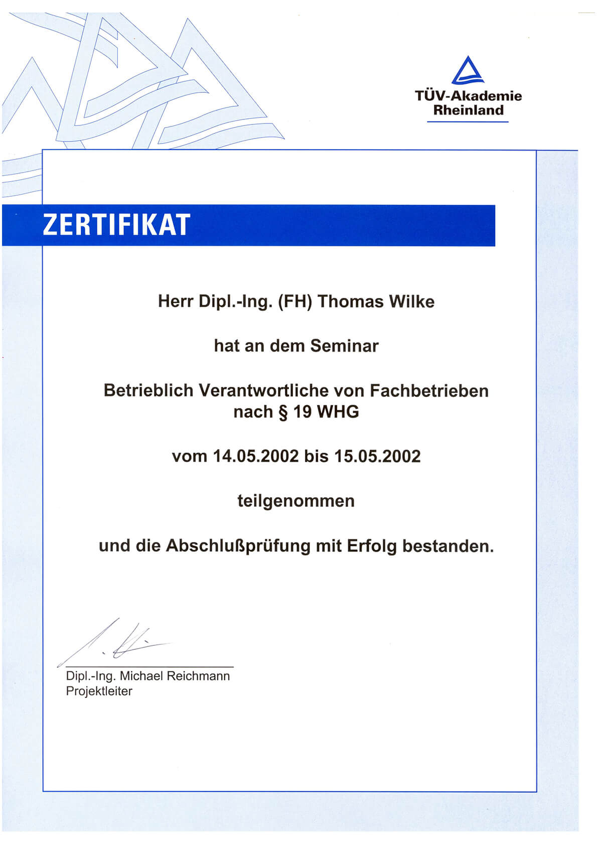 Zertifikat "Betrieblich Verantwortliche von Fachbetrieben nach § 19 WHG"  (Dipl.-Ing. Thomas Wilke)
